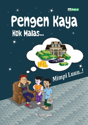 Sampul buku Pengen Kaya Kok Malas...M...